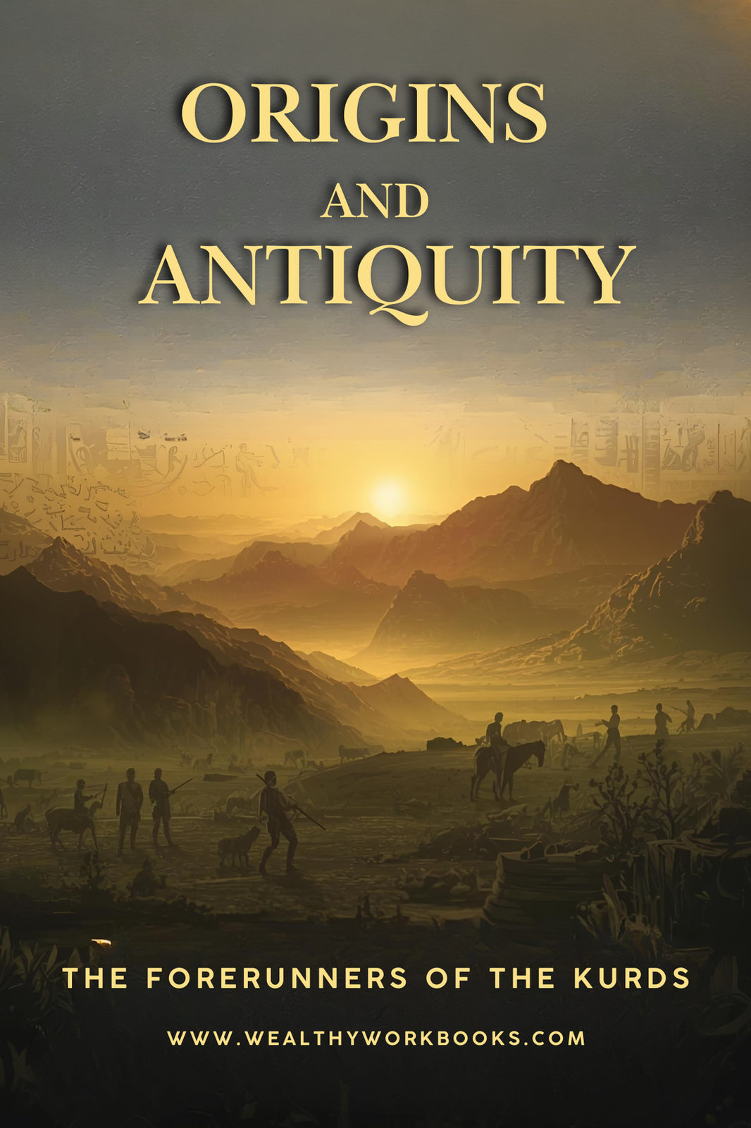 Origins and Antiquity - The Forerunners of the Kurds cover